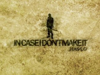 Has-Lo - In Case I Don't Make It