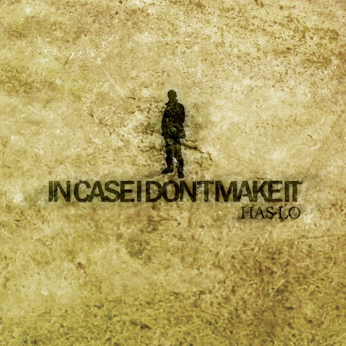 Has-Lo-incaseidontmakeit