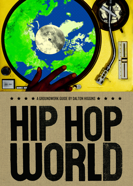 Hip Hop World by Dalton Higgins!