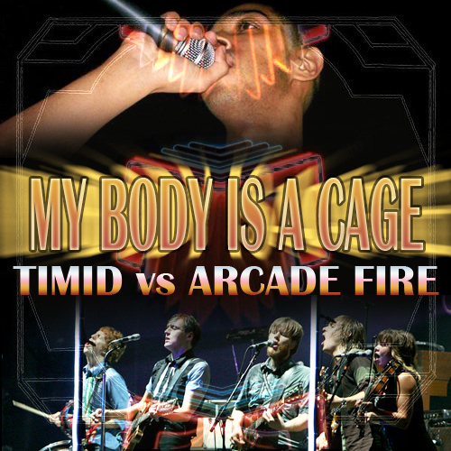 Timid vs Arcade Fire