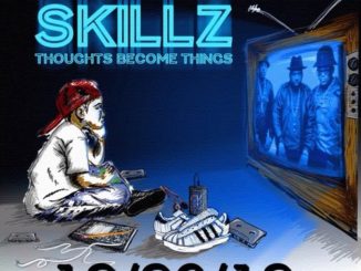Skillz - Thoughts Become Things