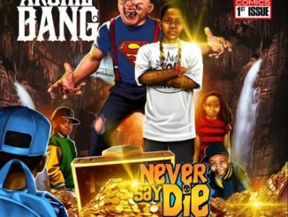 Archie Bang - Never Say Die
