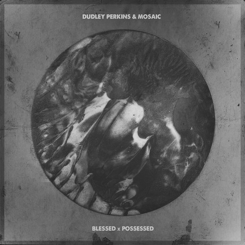 Dudley Perkins x Mosaic-Blessed-Possessed