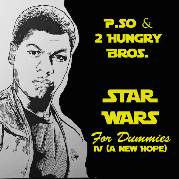 2 Hungry Bros & P.So - Star Wars for Dummies