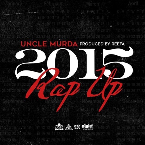 Uncle Murda - 2015 Rap Up