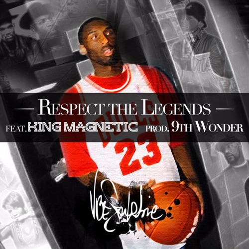 Vice Souletric (ft. King Magnetic) - "Respect the Legends" Produced by 9th Wonder