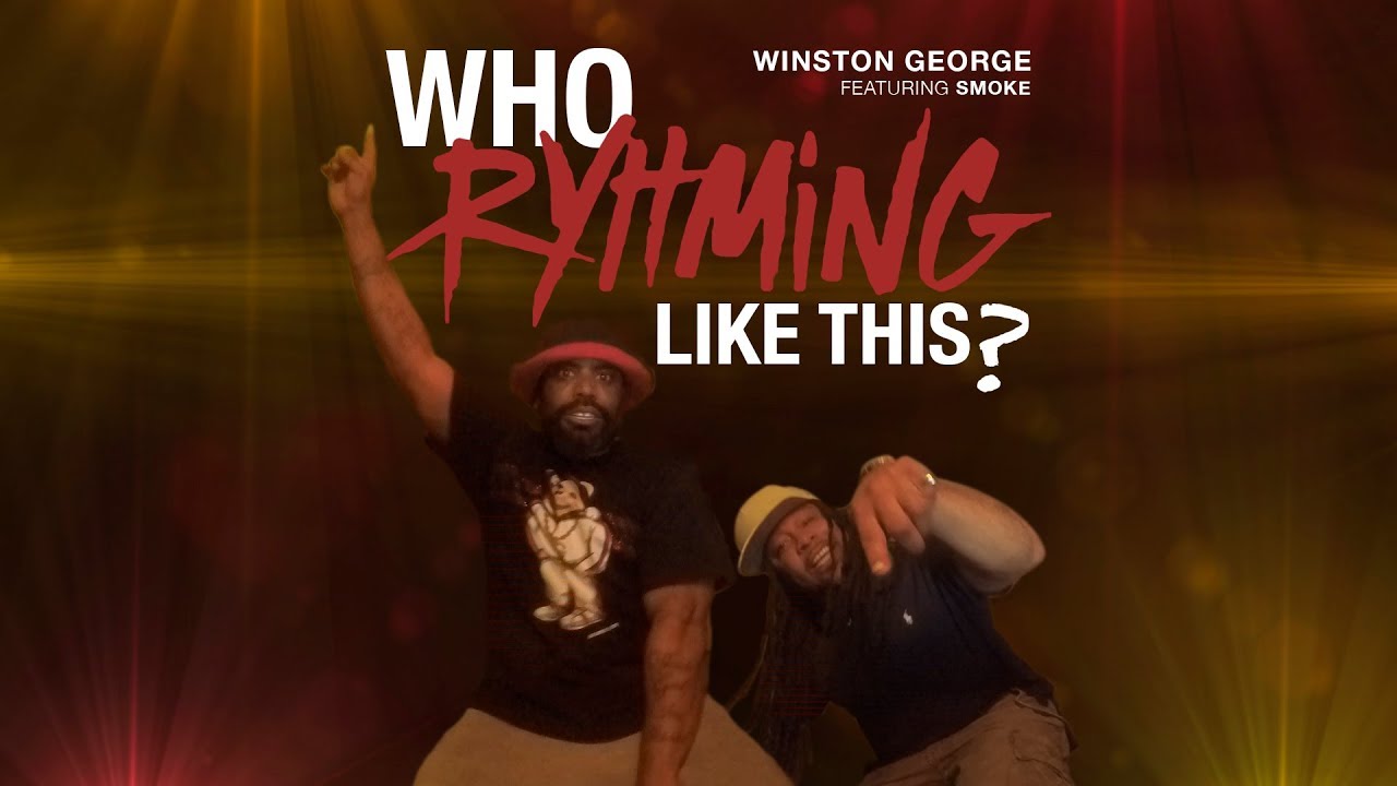 Winston George featuring Smoke – Who Rhyming Like This Video