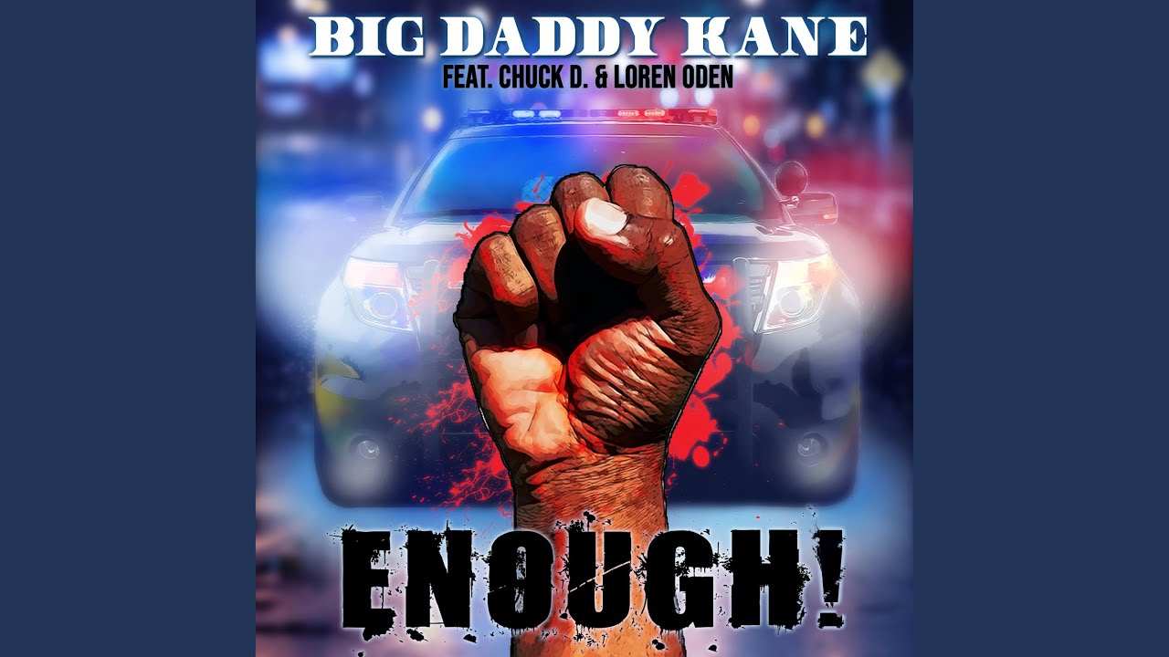 Big Daddy Kane feat. Chuck D & Loren Oden – Enough!