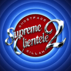 Ghostface Killah – Supreme Clientele 2