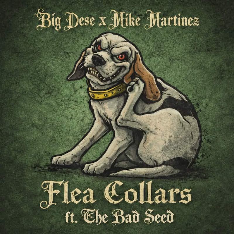 Flea Collars Big Dese, Mike Martinez, The Bad Seed