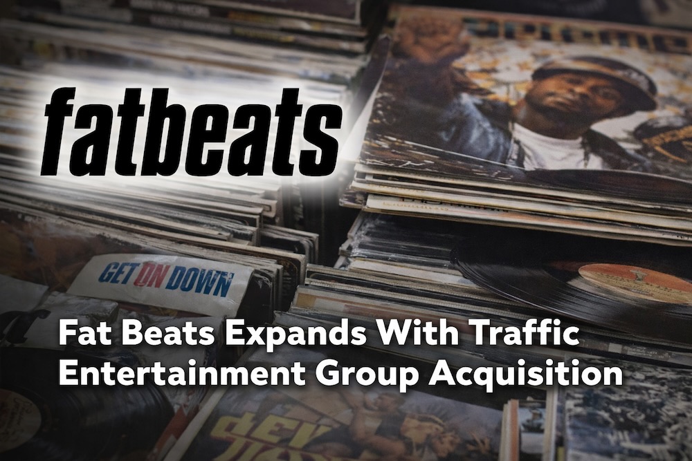 Fat Beats Expands With Traffic Entertainment Group Acquisition