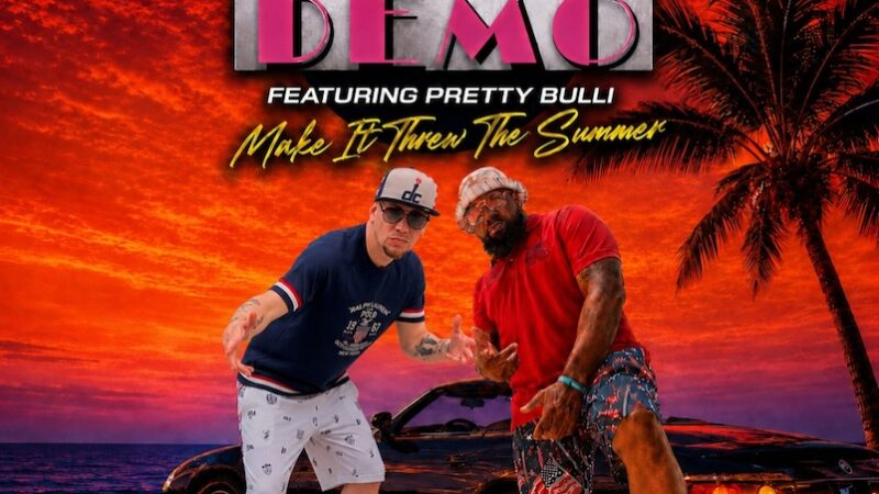 Team Demo feat. Pretty Bulli – Make It Threw The Summer