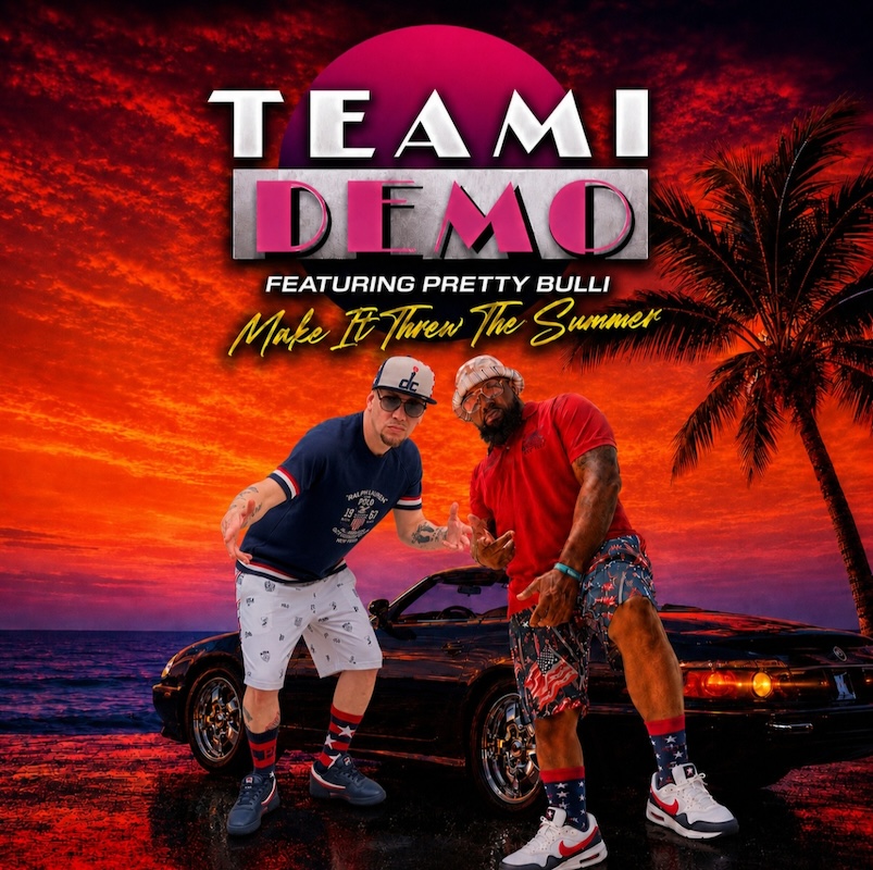 Team Demo feat. Pretty Bulli – Make It Threw The Summer