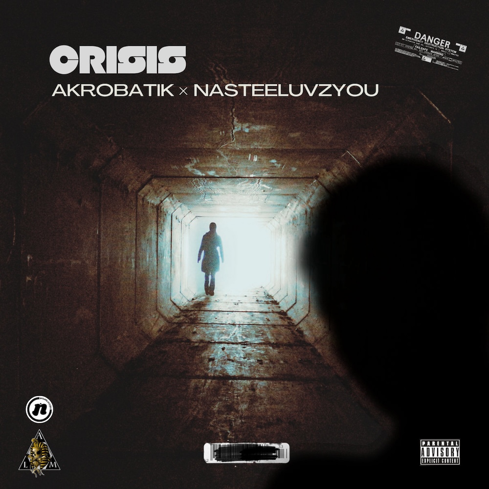 NasteeLuvzYou ft. Akrobatik – Crisis